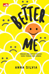 Image of Better Me Sebuah Seni Untuk Menjadi Versi Terbaik Diri Sendiri