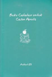 Image of Buku Catatan Untuk Calon Penulis