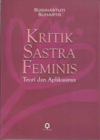 Image of Kritik Sastra Feminis: Teori dan Aplikasi