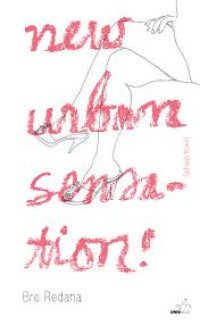 Image of New Urban Sensation! Sebuah Novel