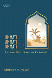 Image of Umati... Umati... Umati Betapa Nabi Kangen Padamu