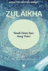 Image of Zulaikha Kisah Cinta Suci Sang Putri